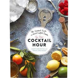 By André Darlington (Author), Tenaya Darlington (Author) The New Cocktail Hour: The Essential Guide to Hand-Crafted Drinks