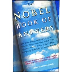 Various,Bettina Stiekel,Jimmy Carter The Nobel Book of Answers: The Dalai Lama, Mikhail Gorbachev, Shimon Peres, and Other Nobel Prize Winners Answer Some of Life's Most Intriguing Questions for Young People