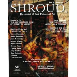 David Dunwoody,Charlie Stella,Dustin LaValley,Jason Korolenko,Thomas A. Erb,Shawn Macomber,Draven Ames,Jerry Gordon,Ken Croteau,Brent Knowles Shroud 12: The Journal of Dark Fiction and Art