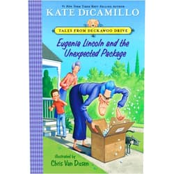 By Kate DiCamillo (Author), Chris Van Dusen (Illustrator) Eugenia Lincoln and the Unexpected Package: Tales from Deckawoo Drive, Volume Four (A Quirky Early Chapter Book of Surprise, Self-Discovery, and the ... (Tales from Mercy Watson's Deckawoo Drive)