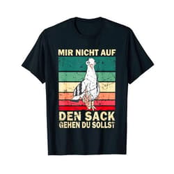 Mir Nicht Auf Den Sack Gehen Du Sollst Bürohumor Mir Nicht Auf Den Sack Ggehen Du Sollst Office Humor Statement T-Shirt