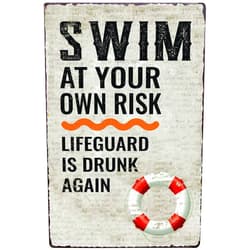 YYN Swimming Pool Signs,Pool Signs and Decor Outdoor,Swim at Your Own Risk Lifeguard is Drunk Again Tin Sign,Funny Pool Metal Signs for Pool Area 12x8inch