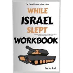 By Burke Josh (Author) The Crucial Lessons to Learn from While Israel Slept Workbook: How Yaakov Katz and Amir Bohbot’s Investigations Can Help You Strengthen Leadership and Prevent Failure