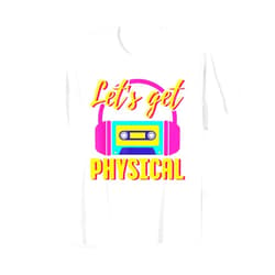 Let's Get Physical 80s Costume Party Retro Workout Let's Get Physical 80s Costume Party Halloween Retro Workout T-Shirt