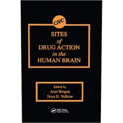 Anat Biegon,Nora D. Volkow Sites of Drug Action in the Human Brain