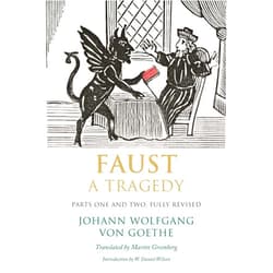 Johann Wolfgang von Goethe,Martin Greenberg,W. Daniel Wilson Faust: A Tragedy, Parts One and Two, Fully Revised