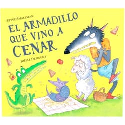Steve Smallman,Joëlle Dreidemy El armadillo que vino a cenar / The Armadillo Who Came for Dinner (La ovejita que vino a cenar) (Spanish Edition)