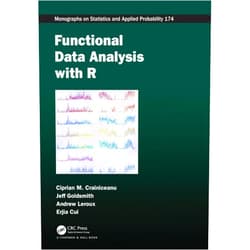By Ciprian M. Crainiceanu (Author), Jeff Goldsmith (Author), Andrew Leroux (Author), Erjia Cui (Author) & 1 more Functional Data Analysis with R (Chapman & Hall/CRC Monographs on Statistics and Applied Probability)