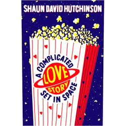 By Shaun David Hutchinson (Author) A Complicated Love Story Set in Space
