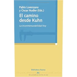 Spanish Edition by Pablo Lorenzano Schifrin (Author), Óscar Nudler Schwartz (Author) El camino desde Kuhn (Spanish Edition)