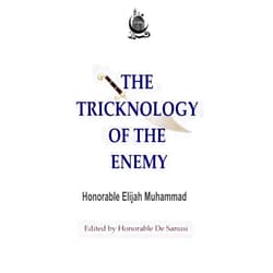 By Elijah Muhammad (Author) The Tricknology of the Enemy: Challenging The Man