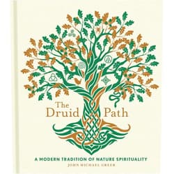 By John Michael Greer (Author) The Druid Path: A Modern Tradition of Nature Spirituality (Volume 11) (The Modern-Day Witch)