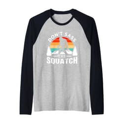 Don't Sass The Squatch Design Ideas Don't Sass The Squatch Bigfoot Raglan Baseball Tee