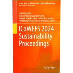 By Paulo Sérgio Brito (Editor), João Rafael da Costa Sanches Galvão (Editor), Henrique Almeida (Editor), Liliana Catarina Rosa Ferreira (Editor), Pedro Emanuel Alves Flores de Oliveira Gala (Editor) & 2 more Format: Kindle Edition ICoWEFS 2024 Sustainability Proceedings (Lecture Notes on Multidisciplinary Industrial Engineering)
