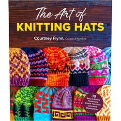 Courtney Flynn The Art of Knitting Hats: 30 Easy-to-Follow Patterns to Create Your Own Colorwork Masterpieces