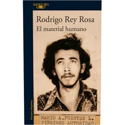 Spanish Edition by Rodrigo Rey Rosa (Author) El material humano / Human Matter (Spanish Edition)