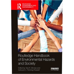 Tara K. McGee,Edmund C. Penning-Rowsell Routledge Handbook of Environmental Hazards and Society (Routledge Environment and Sustainability Handbooks)