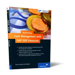 Eleazar Ortega Maximizing Cash Management with SAP ERP Financials: Strategies for managing and maximizing liquidity with SAP ERP Financials solutions