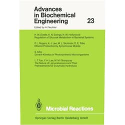 S. Aiba,H.W. Doelle,K.N. Ewings,L.T. Fan,M.M. Gharpuray,N.W. Hollywood,K.J. Lee,Y.-H. Lee,P.L. Rogers,M.L. Skotnicki,D.E. Tribe Microbial Reactions (Advances in Biochemical Engineering/Biotechnology)