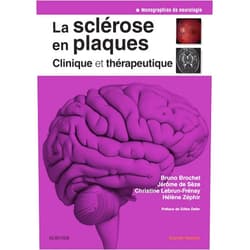 Bruno Brochet,Jérôme de Sèze,Christine Lebrun-Frenay,Hélène Zéphir,Sophie Jeleff,Gilles Defer,Nicolas Collongues,Pierre Labauge,David Brassat,Anne Blanchard-Dauphin,Patrice Lalive,Jean Pelletier,Eric Thouvenot,Bertrand Audoin,Gilles Edan,Alain Créange,Olivier Outteryck,Xavier Moisset,Agnès Fromont,Aurélie Ruet,Cécile Donzé,Caroline Harand,Anne-Laure Ramelli,David Veillard,Etienne Allart,Catherine Vignal-Clermont,Fabienne Pelé,Olivier Gout,Marianne de Seze,Sandra Vukusic,Clarisse Carra,Béatrice Jenny,Claire Guillon,Philippe Marque,Xavier Gamé,Mikael Cohen,Sophie Pittion-Vouyovitch,Xavier Ayrignac,Laure MICHEL,Caroline Bensa,Marc Debouverie,Emmanuelle Le Page,Pierre Clavelou,Jean-Christophe Ouallet La sclérose en plaques - Clinique et thérapeutique (Neurologie) (French Edition)