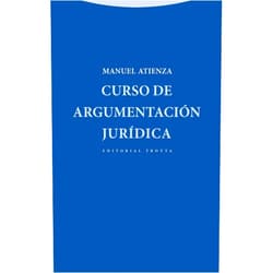 Manuel Atienza Rodríguez Curso de argumentación jurídica (Spanish Edition)