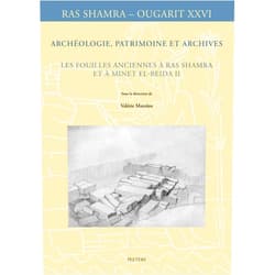 V Matoian Archeologie, Patrimoine Et Archives: Les Fouilles Anciennes a Ras Shamra Et a Minet El-Beida II (Ras Shamra - Ougarit) (French Edition)