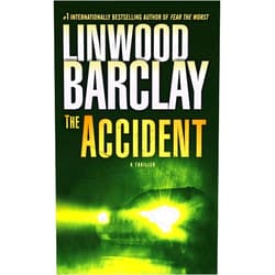By Linwood Barclay (Author) Format: Kindle Edition The Accident: A Thriller