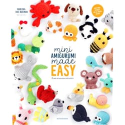 Mariska Vos-Bolman Mini Amigurumi Made Easy: 25 Quick & Easy Animal Crochet Patterns