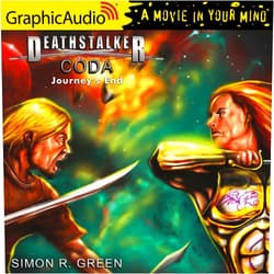 Simon R Green,Thomas Penny,Steven Carpenter,Bruce Alan Rauscher,Michael Replogle,Christopher Walker,James Lewis,Lily Beacon,Richard Rohan,Andy Clemence,M B Van Dorn,Nanette Savard,Mort Shelby,Cate Torre,Vanessa Benjamin,James Konicek,Dylan Lynch,Elisabeth Demery,Terence Aselford,Michael Glenn,Jeff Baker,Tess Rohan,Ken Jackson,Chris Rohan,A Full Cast,Corrie James,David Coyne,Sunny Lasskey Coda (2 of 2) [Dramatized Adaptation]: Journey's End