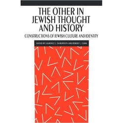 Laurence J. Silberstein,Robert L. Cohn The Other in Jewish Thought and History: Constructions of Jewish Culture and Identity (New Perspectives on Jewish Studies, 2)