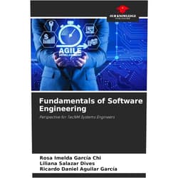 By Rosa Imelda García Chi (Author), Liliana Salazar Dives (Author), Ricardo Daniel Aguilar García (Author) & 0 more Fundamentals of Software Engineering