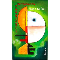 Franz Kafka,Carola Moreno,José Antonio Bravo Contemplación: Historia de una lucha (Spanish Edition)