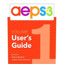 Diane Bricker Ph.D.,Carmen Dionne Ph.D.,Jennifer Grisham Ed.D.,JoAnn Johnson Ph.D.,Dr. Marisa Macy Ph.D.,Kristine Slentz Ph.D.,Misti Waddell M.S.,Ching-I Chen Ph.D.,Naomi Rahn Ph.D. AEPS®-3 User's Guide (Volume 1) (Aeps-3, 1)