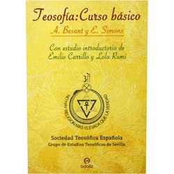 Spanish Edition by Annie Besant (Author), Emogene S. Simons (Author), Emilio Carrillo Benito (Introduction), Lola Rumi (Introduction) & 1 more Teosofía: Curso básico