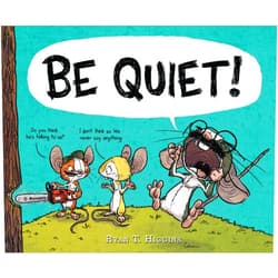 By Ryan T. Higgins (Author) BE QUIET!