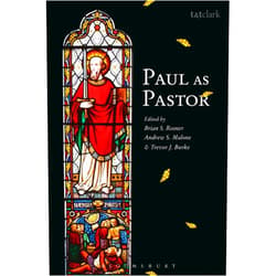 Brian S. Rosner,Andrew S. Malone,Trevor J. Burke Paul as Pastor