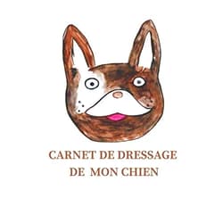 French Edition by nara dadaian (Author) CARNET DE DRESSAGE DE MON CHIEN: carnet de notes pour le dressage de son chien de compagnie (French Edition)