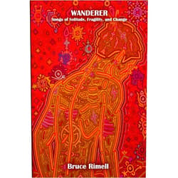 Bruce Rimell Wanderer: Songs of Solitude, Fragility, and Change