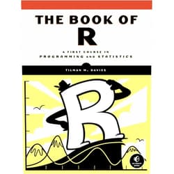 Tilman M. Davies The Book of R: A First Course in Programming and Statistics