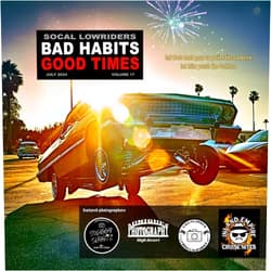 Joseph Chavez SOCAL LOWRIDER BAD HABITS GOOD TIMES Vol.17: by Joseph Chavez July 2024
