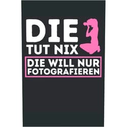 German Edition by Lustige Sprüche und witzige Geschenkideen (Author) DIE TUT NIX DIE WILL NUR FOTOGRAFIEREN: Notizbuch A5, 120 Seiten, LINIERT - Lustiges Foto Fotografen Motiv für Fotografinnen die nur Fotografieren ... Die Fotografin Geschenkidee! (German Edition)