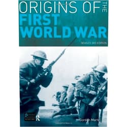 Gordon Martel Origins of the First World War: Revised 3rd Edition