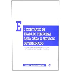 María Arántzazu Vicente Palacio El contrato de trabajo para obra o servicio determinado (Tirant monografías) (Spanish Edition)