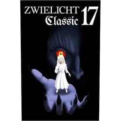 Michael Schmidt,Sascha Lützeler,Torsten Scheib,Iver Niklas Schwarz,Sascha Dinse,Vincent Voss,Michael Siefener,Karin Reddemann,Andreas Flögel,Julia A. Jorges Zwielicht Classic 17 (German Edition)