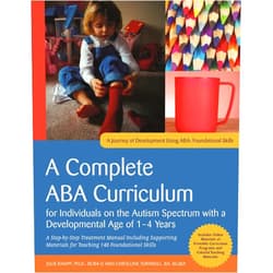 Julie Knapp,Carolline Turnbull A Complete ABA Curriculum for Individuals on the Autism Spectrum with a Developmental Age of 1-4 Years