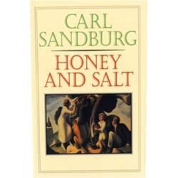 Carl Sandburg Honey And Salt