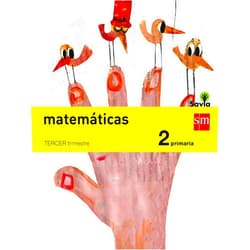 Juan Miguel Hidalgo García,Francisco Morales,José Manuel Vidal González,María Nila Pérez Francisco,Javier Bernabeu Ruiz,Vicente Moratalla de la Hoz,Aurora Bellido,Mercedes Garín Muñoz,David Arumí Casanovas,Alya Mark,Juan Antonio Rocafort,Macus (Mari Cruz Romero Rodríguez),Gusti Gustavo Ariel Rosemffet Matemáticas. 2 Primaria. Savia