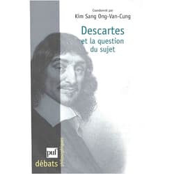 French Edition by Kim Sang Ong-Van-Cung (Author) Format: Kindle Edition Descartes et la question du sujet (French Edition)