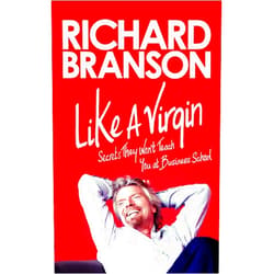 Richard Branson Like A Virgin: Secrets They Won't Teach You at Business School