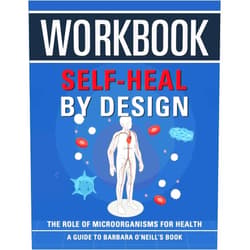Companion Press Workbook: Self-Heal by Design: An Interactive Guide to Barbara O'Neill's Book
